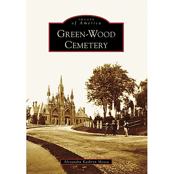 Green-Wood Cemetery, Alexandra Kathryn Mosca
