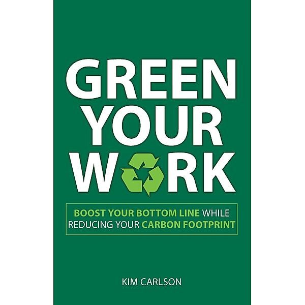 Green Your Work, Kim Carlson