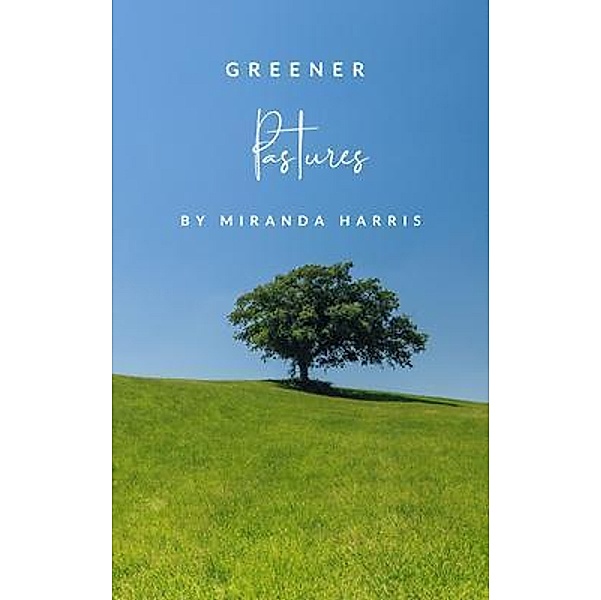 Greener Pastures, Miranda Harris