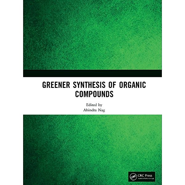 Greener Synthesis of Organic Compounds