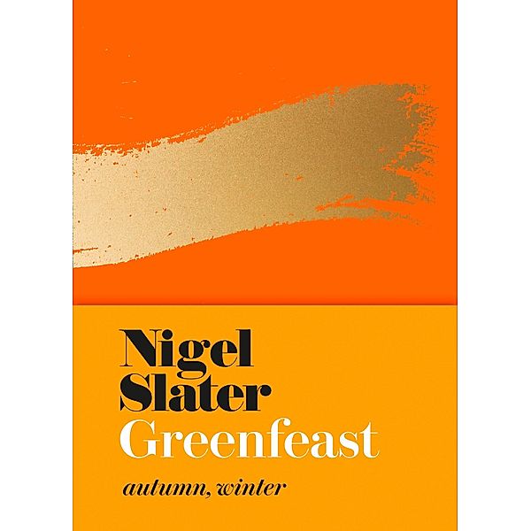 Greenfeast, Nigel Slater