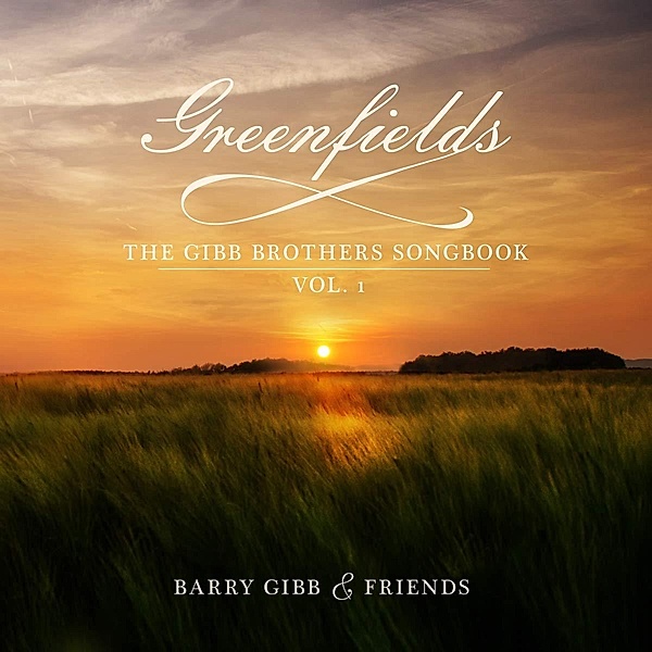 Greenfields: The Gibb Brothers' Songbook, Barry Gibb