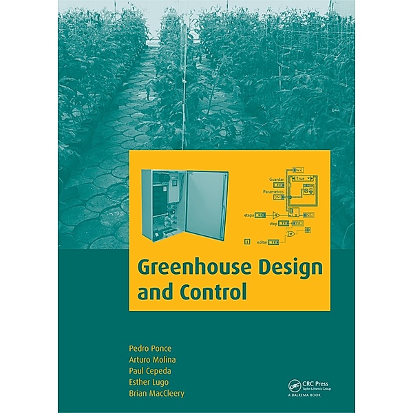 Greenhouse Design and Control, Pedro Ponce, Arturo Molina, Paul Cepeda, Esther Lugo, Brian MacCleery