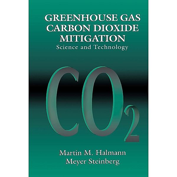 Greenhouse Gas Carbon Dioxide Mitigation, Martin M. Halmann, Meyer Steinberg