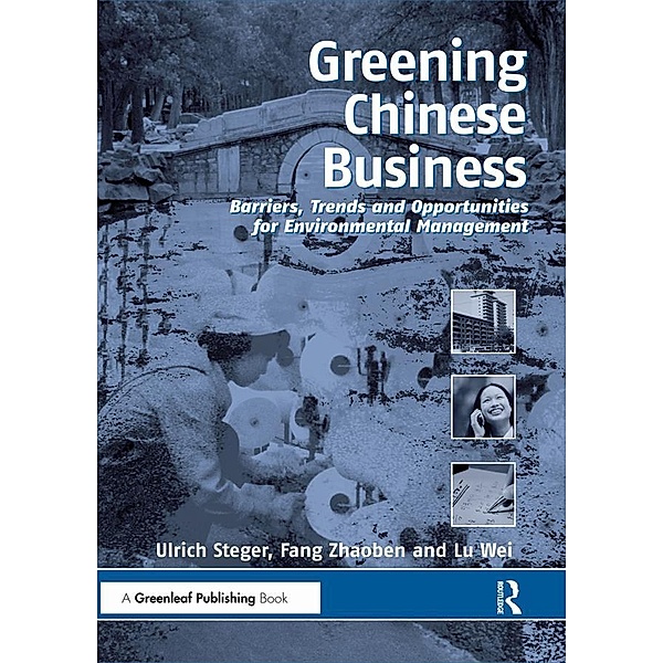 Greening Chinese Business, Lu Wei, Fang Zhaoben, Ulrich Steger