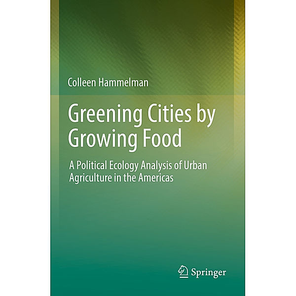 Greening Cities by Growing Food, Colleen Hammelman