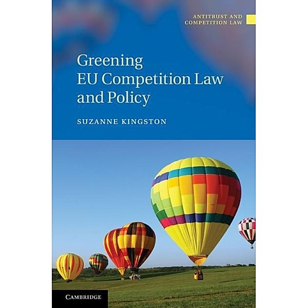 Greening EU Competition Law and Policy, Suzanne Kingston