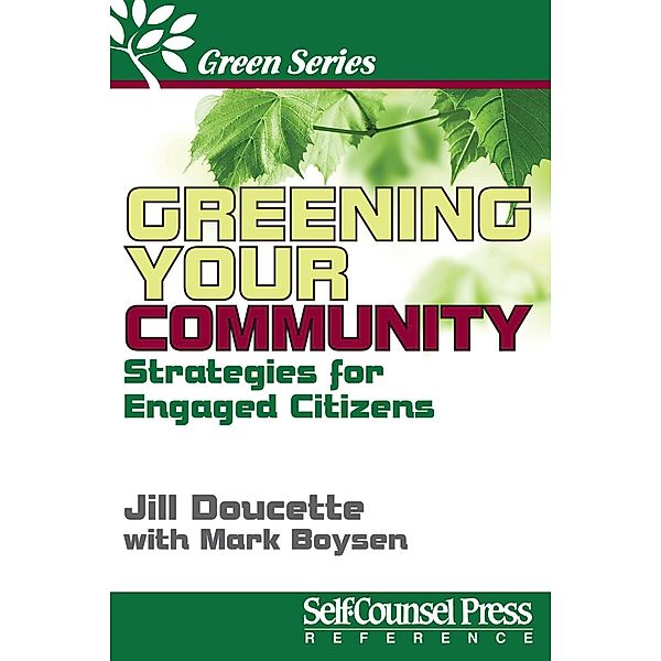 Greening Your Community / Green Series, Jill Doucette, Mark Boysen