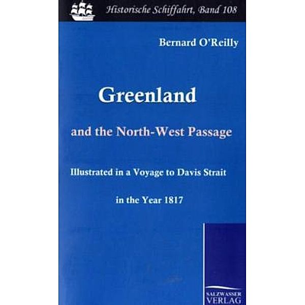 Greenland and the North-West Passage, Bernard O'Reilly