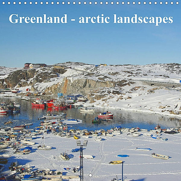 Greenland - arctic landscapes (Wall Calendar 2023 300 × 300 mm Square), Schluffis on Tour