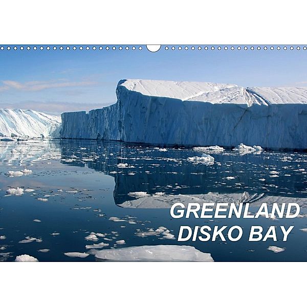 GREENLAND DISKO BAY (Wall Calendar 2021 DIN A3 Landscape), Armin Joecks