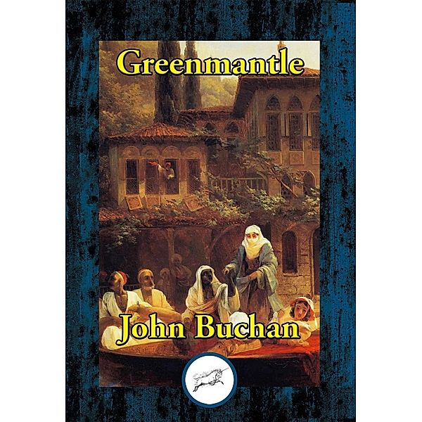 Greenmantle / Dancing Unicorn Books, John Buchan