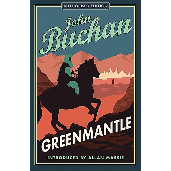 Greenmantle / The Richard Hannay Adventures Bd.2, John Buchan