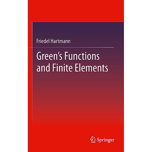 Green's Functions and Finite Elements, Friedel Hartmann