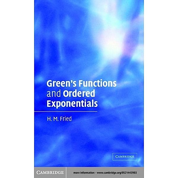 Green's Functions and Ordered Exponentials, H. M. Fried