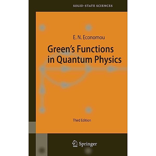 Green's Functions in Quantum Physics / Springer Series in Solid-State Sciences Bd.7, Eleftherios N. Economou