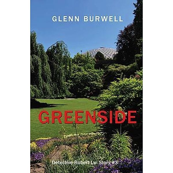 Greenside / Detective Robert Lui Bd.3, Glenn Burwell