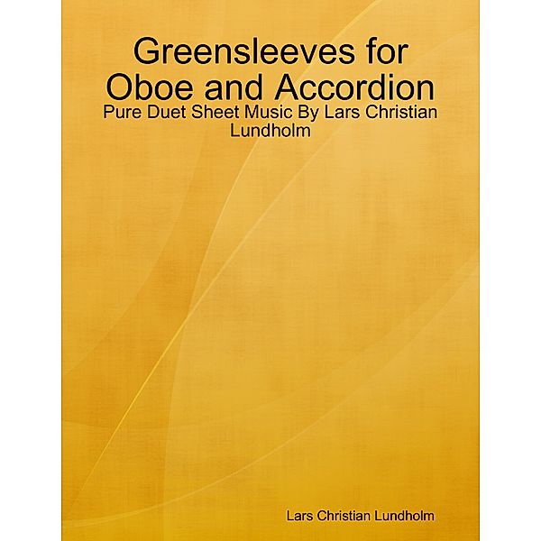 Greensleeves for Oboe and Accordion - Pure Duet Sheet Music By Lars Christian Lundholm, Lars Christian Lundholm