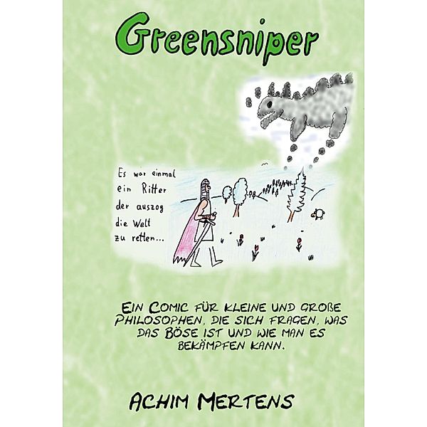 Greensniper, Achim Mertens