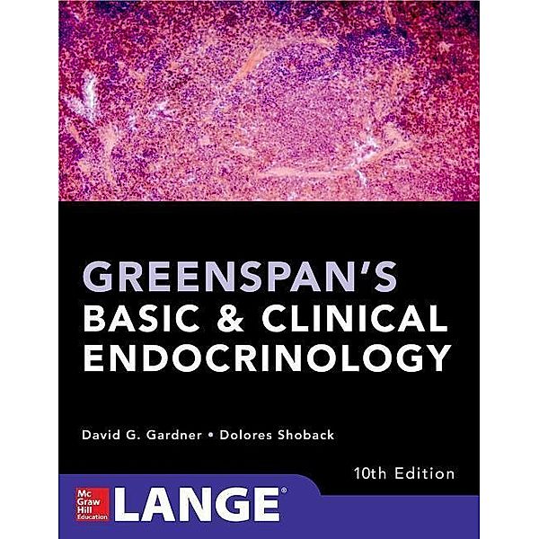 Greenspan's Basic and Clinical Endocrinology, Tenth Edition, David G. Gardner, Dolores M. Shoback