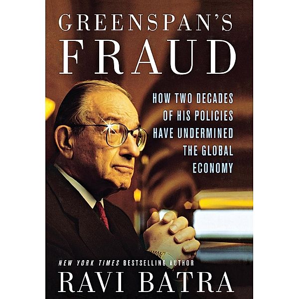 GREENSPAN'S FRAUD, Ravi Batra