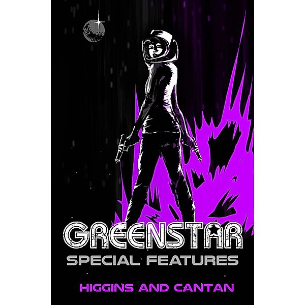 Greenstar Special Features / Greenstar, Dave Higgins, Simon Cantan