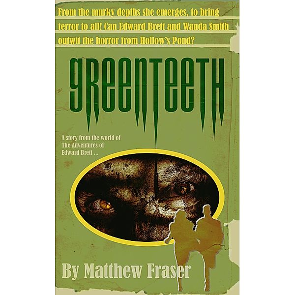 Greenteeth (The Adventures of Edward Brett) / The Adventures of Edward Brett, Matthew Fraser