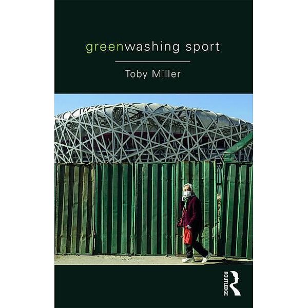 Greenwashing Sport, Toby Miller