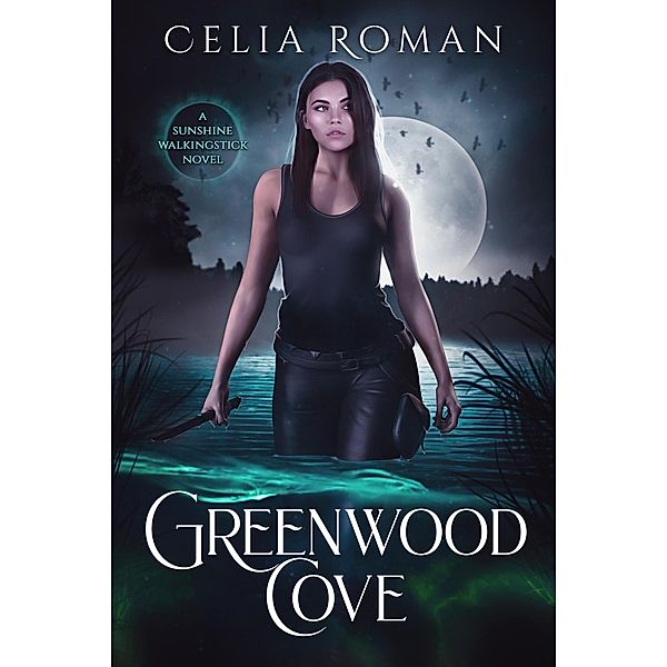 Greenwood Cove (Sunshine Walkingstick, #1) / Sunshine Walkingstick, Celia Roman