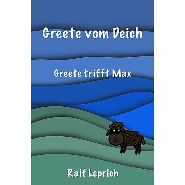 Greete vom Deich, Ralf Leprich