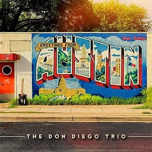 Greetings From Austin (180gr.) (Vinyl), The Don Diego Trio