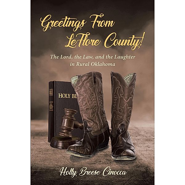 Greetings From LeFlore County!, Holly Breese Cinocca