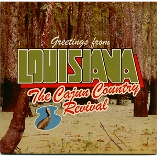 Greetings From Louisiana, Cajun Country Revival