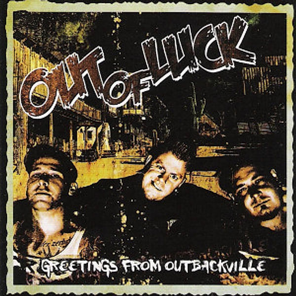 Greetings From Outbackville, Out Of Luck