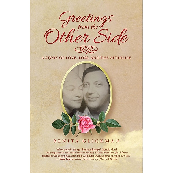 Greetings from the Other Side, Benita Glickman