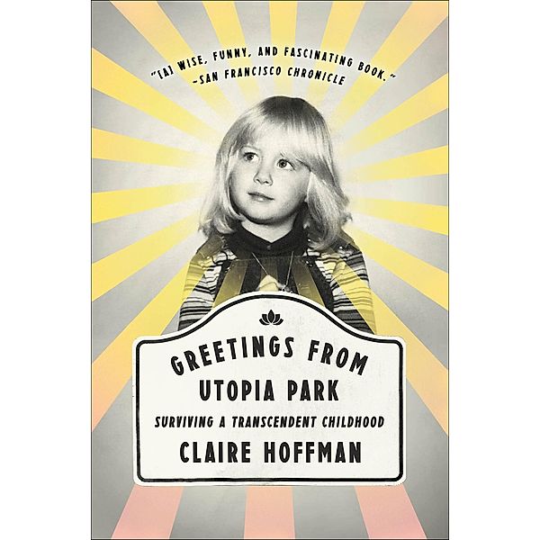 Greetings from Utopia Park, Claire Hoffman