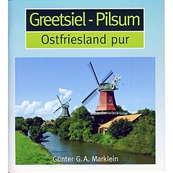 Greetsiel - Pilsum, Günter G. A. Marklein