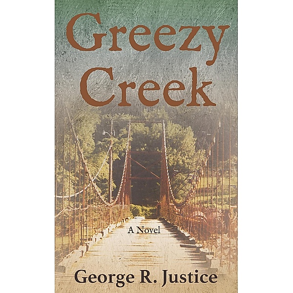 Greezy Creek / Little Creek Books, George R. Justice