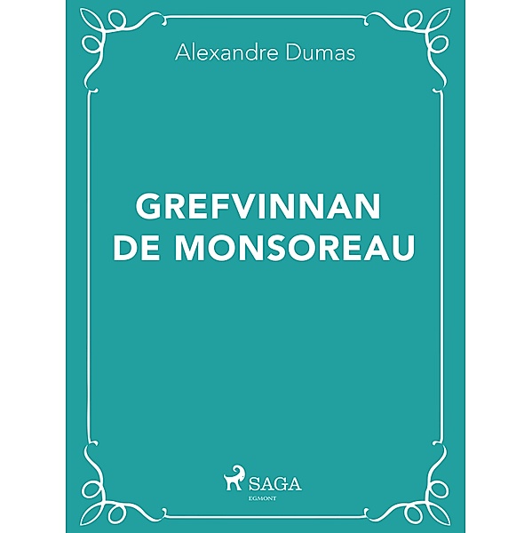 Grefvinnan de Monsoreau, Alexandre Dumas