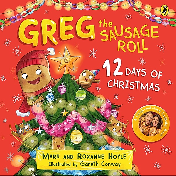 Greg the Sausage Roll: 12 Days of Christmas, Mark Hoyle, Roxanne Hoyle
