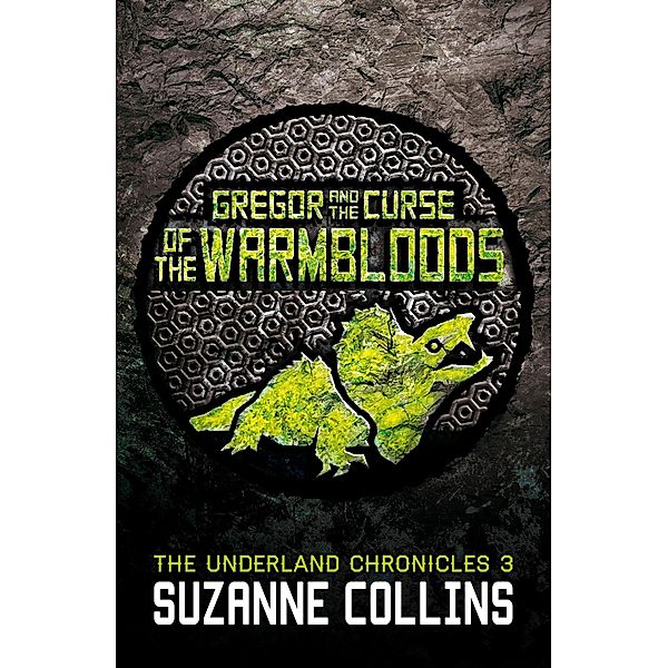 Gregor and the Curse of the Warmbloods / Scholastic, Suzanne Collins