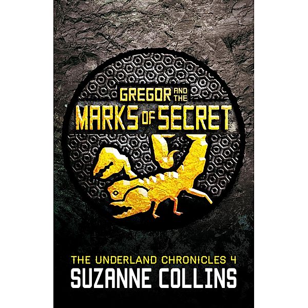 Gregor and the Marks of Secret / Scholastic, Suzanne Collins