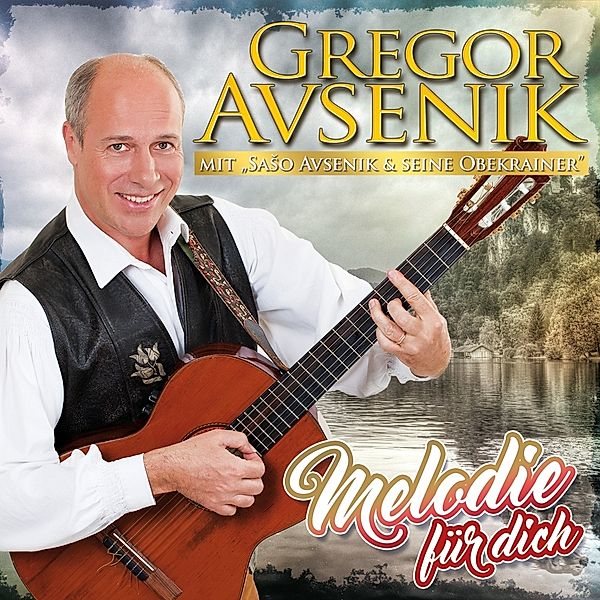 Gregor Avsenik - Melodie für dich, Gregor Avsenik