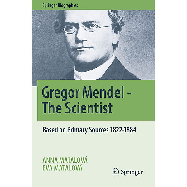 Gregor Mendel - The Scientist, Anna Matalová, Eva Matalová