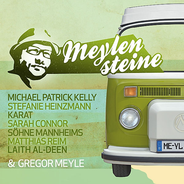 Gregor Meyle präsentiert: Meylensteine, Gregor Meyle