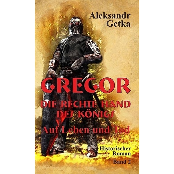 Gregor - rechte Hand des Königs, Aleksandr Getka