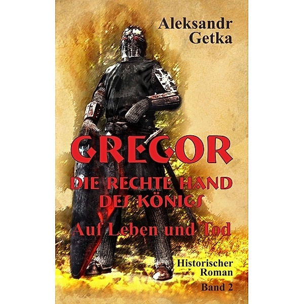 Gregor - rechte Hand des Königs, Aleksandr Getka