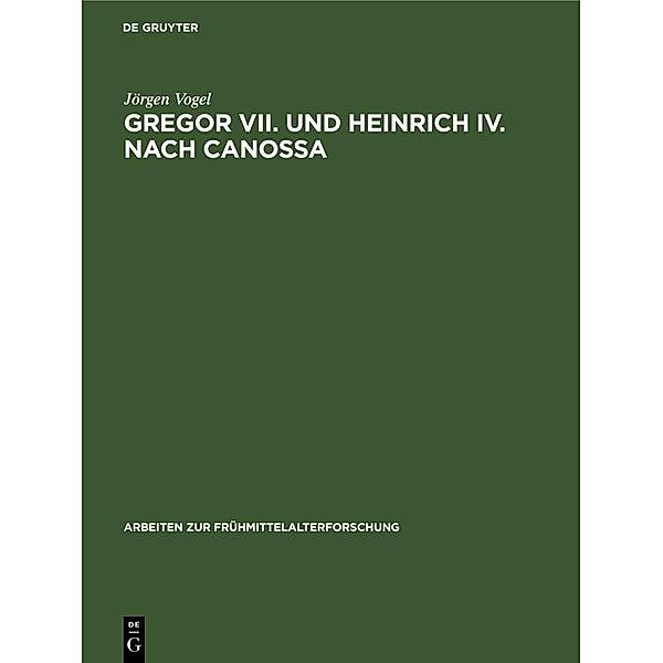 Gregor VII. und Heinrich IV. nach Canossa / Arbeiten zur Frühmittelalterforschung Bd.9, Jörgen Vogel