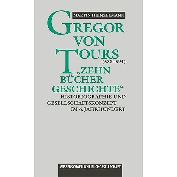 Gregor von Tours (538 - 594), Martin Heinzelmann