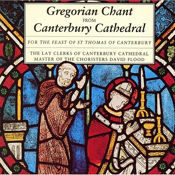 Gregorian Chant For The Feast Of St Thomas, The Lady Clerks of Canterbury Cath.Choir, Flood